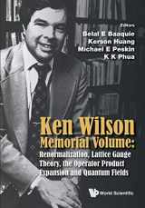 9789814619226-9814619221-Ken Wilson Memorial Volume: Renormalization, Lattice Gauge Theory, The Operator Product Expansion And Quantum Fields