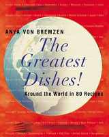 9780060197315-0060197315-The Greatest Dishes!: Around the World in 80 Recipes
