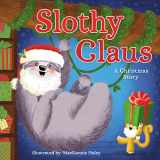 9781400223589-140022358X-Slothy Claus: A Funny, Rhyming Christmas Story About Patience