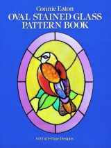 9780486245195-0486245195-Oval Stained Glass Pattern Book (Dover Stained Glass Instruction)