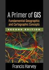 9781462522187-1462522181-A Primer of GIS: Fundamental Geographic and Cartographic Concepts
