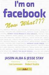 9781600050954-1600050956-I'm on Facebook--Now What???: How to Get Personal, Business, and Professional Value from Facebook