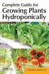 9781439876688-1439876681-Complete Guide for Growing Plants Hydroponically