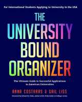 9781642501087-1642501085-The University Bound Organizer: The Ultimate Guide to Successful Applications to American Universities (University Admission Advice, Application Guide, College Planning Book)
