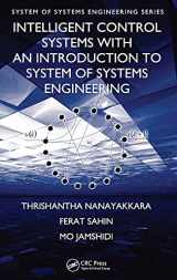 9781420079241-1420079247-Intelligent Control Systems with an Introduction to System of Systems Engineering
