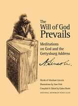 9781626207202-1626207208-The Will of God Prevails: Meditations on God and the Gettysburg Address