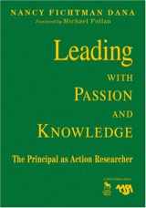 9781412967044-141296704X-Leading With Passion and Knowledge: The Principal as Action Researcher