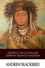 9781505424782-150542478X-History of the Ottawa and Chippewa Indians of Michigan