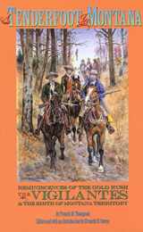 9780972152228-0972152229-Tenderfoot in Montana: Reminiscences Of The Gold Rush, The Vigilantes, And The Birth Of Montana Territory