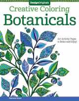 9781497200043-1497200040-Creative Coloring Botanicals: Art Activity Pages to Relax and Enjoy! (Design Originals) 30 Designs of Flowers, Vines, Leaves, Plants, & More, with Extra-Thick Perforated Paper & Beginner-Friendly Tips
