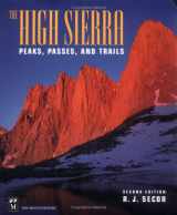 9780898866254-0898866251-The High Sierra: Peaks, Passes, and Trails