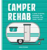 9780760353523-0760353522-Camper Rehab: A Guide to Buying, Repairing, and Upgrading Your Travel Trailer