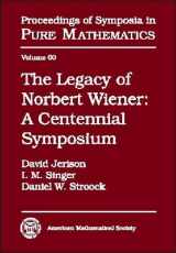 9780821804155-0821804154-The Legacy of Norbert Wiener: A Centennial Symposium (Proceedings of Symposia in Pure Mathematics)