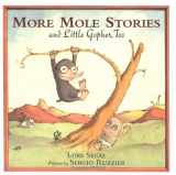 9780374350260-0374350264-More Mole Stories and Little Gopher, Too