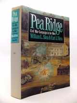 9780807820421-0807820423-Pea Ridge: Civil War Campaign in the West (Civil War America)