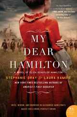 9780062819826-0062819828-My Dear Hamilton: A Novel of Eliza Schuyler Hamilton