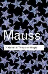 9780415253963-0415253969-A General Theory of Magic (Routledge Classics)