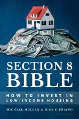 9781096026440-1096026449-Section 8 Bible: How to Invest in Low-Income Housing