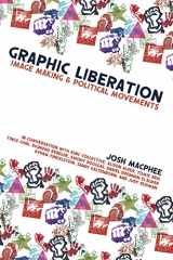 9781942173878-1942173873-Graphic Liberation: Image Making and Political Movements