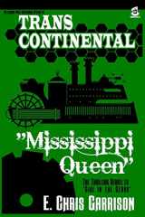 9781530172405-1530172403-Mississippi Queen (Trans-Continental)