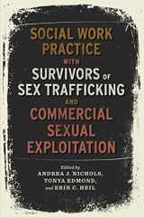 9780231180924-0231180926-Social Work Practice with Survivors of Sex Trafficking and Commercial Sexual Exploitation