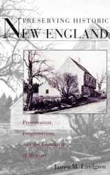 9780195093636-0195093631-Preserving Historic New England: Preservation, Progressivism, and the Remaking of Memory