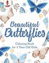 9780228205012-0228205018-Beautiful Butterflies : Coloring Book for 3 Year Old Girls