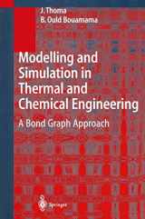 9783642085666-3642085660-Modelling and Simulation in Thermal and Chemical Engineering: A Bond Graph Approach