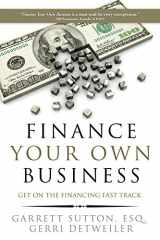 9781944194017-1944194010-Finance Your Own Business: Get on the Financing Fast Track