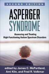9781462514144-1462514146-Asperger Syndrome: Assessing and Treating High-Functioning Autism Spectrum Disorders