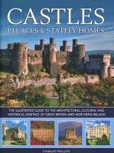 9780754834960-0754834964-Castles, Palaces & Stately Homes: The Illustrated Guide to the Architectural, Cultural and Historical Heritage of Great Britain and Northern Ireland