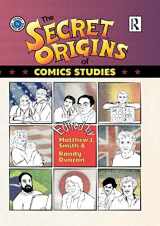 9780367872328-0367872323-The Secret Origins of Comics Studies