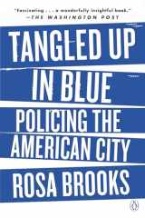 9780525557876-0525557873-Tangled Up in Blue: Policing the American City