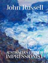 9781741741384-1741741386-John Russell: Australia's French Impressionist