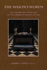 9780615853826-061585382X-The Mason's Words: The History and Evolution of the American Masonic Ritual