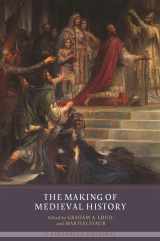 9781903153703-1903153700-The Making of Medieval History