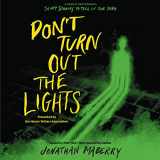 9781799940265-1799940268-Don t Turn Out the Lights: A Tribute to Alvin Schwartz's Scary Stories to Tell in the Dark