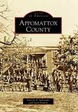 9780738567334-0738567337-Appomattox County (Images of America)