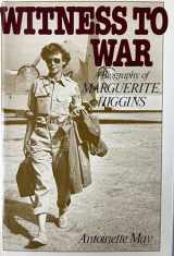 9780825301612-0825301610-Witness to War: A Biography of Marguerite Higgins