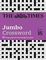 9780008343934-0008343934-The Times 2 Jumbo Crossword Book 15: 60 World-Famous Crossword Puzzles From The Times2