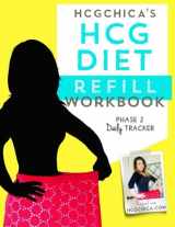 9781517291815-151729181X-HCGChica's hCG Diet REFILL Workbook: Phase 2 Daily Tracker (HCG Diet Workbooks)