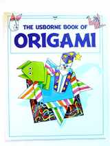 9780746014905-0746014902-Usborne Book of Origami (How to Make)