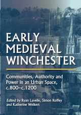 9781789256239-1789256232-Early Medieval Winchester: Communities, Authority and Power in an Urban Space, c.800-c.1200