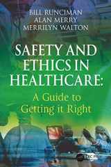 9780754644378-0754644375-Safety and Ethics in Healthcare: A Guide to Getting it Right: A Guide to Getting it Right
