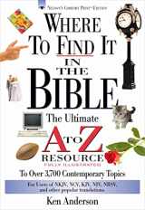 9780785211570-0785211578-Where to Find It in the Bible: The Ultimate A to Z Resource