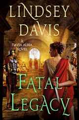 9781250799906-1250799902-Fatal Legacy: A Flavia Albia Novel (Flavia Albia Series, 11)