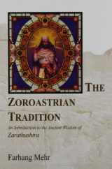 9781568591100-1568591101-The Zoroastrian Tradition: An Introduction to the Ancient Wisdom of Zarathushtra