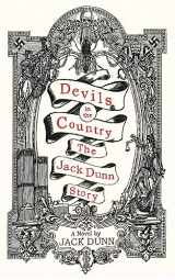 9781533557506-1533557500-Devils in the Country: The Jack Dunn Story