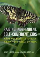 9781433828256-1433828251-Raising Independent, Self-Confident Kids: Nine Essential Skills to Teach Your Child or Teen (APA LifeTools Series)