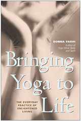 9780060091149-0060091142-Bringing Yoga to Life: The Everyday Practice of Enlightened Living